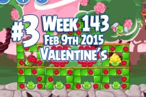 Angry Birds Friends 2015 Valentine’s Day Tournament Level 3 Week 143 Walkthrough