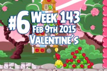 Angry Birds Friends 2015 Valentine’s Day Tournament Level 6 Week 143 Walkthrough