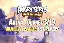 Angry Birds Under Pigstruction Daily Arena Tournament – 1st Place Vanilla League – March 19th