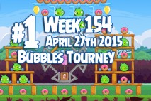Angry Birds Friends 2015 Bubbles Tournament Level 1 Week 154 Walkthrough