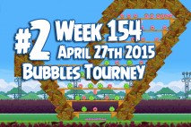 Angry Birds Friends 2015 Bubbles Tournament Level 2 Week 154 Walkthrough