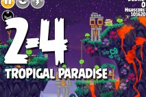 Angry Birds Seasons Tropigal Paradise Level 2-4 Walkthrough