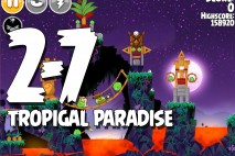 Angry Birds Seasons Tropigal Paradise Level 2-7 Walkthrough