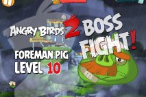 Angry Birds 2 Foreman Pig Level 10 Boss Fight Walkthrough – Cobalt Plateaus Feathery Hills