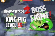 Angry Birds 2 King Pig Level 15 Boss Fight Walkthrough – Cobalt Plateaus Feathery Hills