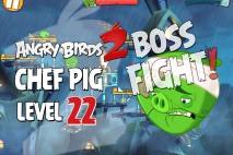 Angry Birds 2 Chef Pig Level 22 Boss Fight Walkthrough – Pig City New Pork City