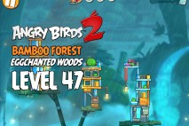 Angry Birds 2 Level 47 Bamboo Forest – Eggchanted Woods 3-Star Walkthrough