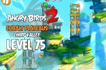 Angry Birds 2 Level 75 Cobalt Plateaus – Chirp Valley 3-Star Walkthrough