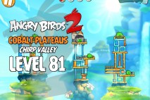 Angry Birds 2 Level 81 Cobalt Plateaus – Chirp Valley 3-Star Walkthrough