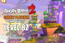 Angry Birds 2 Level 82 Cobalt Plateaus – Chirp Valley 3-Star Walkthrough