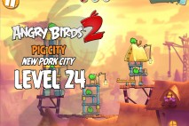 Angry Birds 2 Level 24 Pig City – New Pork City 3-Star Walkthrough