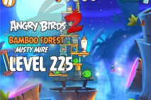 Angry Birds 2 Level 225 Bamboo Forest – Misty Mire 3-Star Walkthrough