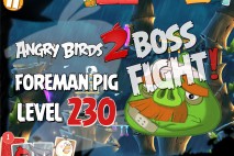 Angry Birds 2 Foreman Pig Level 230 Boss Fight Walkthrough – Bamboo Forest – Misty Mire