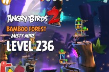 Angry Birds 2 Level 236 Bamboo Forest – Misty Mire 3-Star Walkthrough