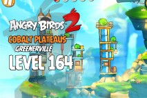 Angry Birds 2 Level 164 Cobalt Plateaus – Greenerville 3-Star Walkthrough