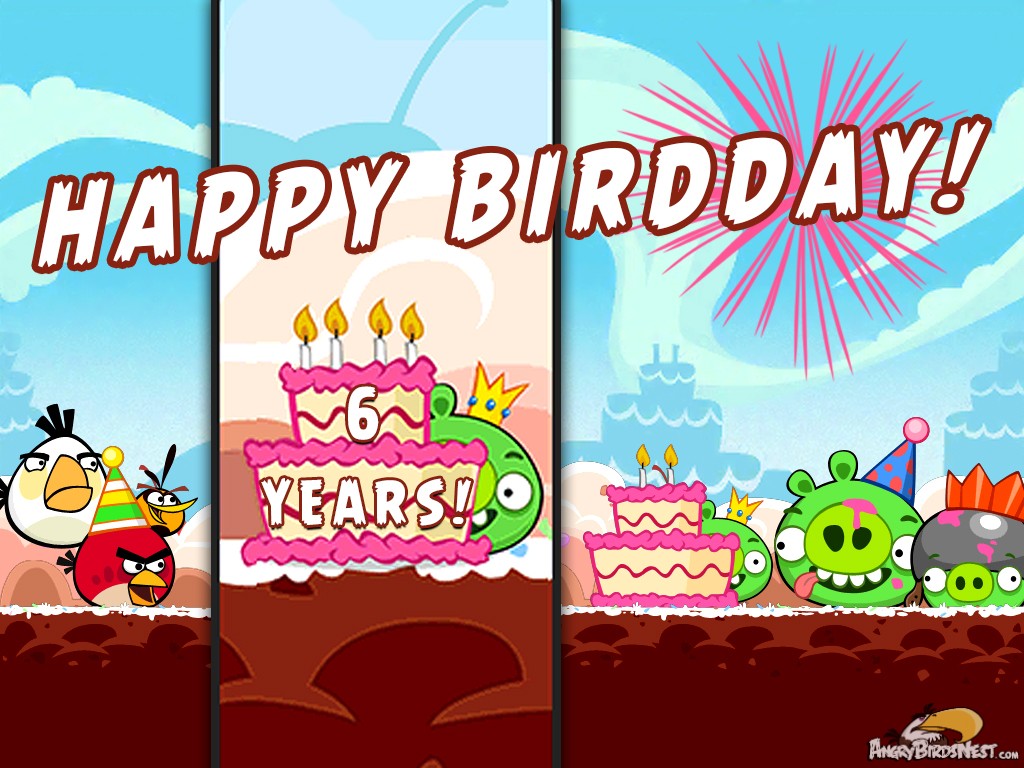 Happy 6th Birthday Angry Birds