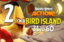 Angry Birds Action! Levels 31 to 60 – Bird Island Walkthroughs