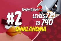 Angry Birds 2 Levels 721 to 740 Oinklahoma 3-Star Walkthrough – Pig City