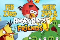 Angry Birds Friends 2017 Tournament 249-A On Now!